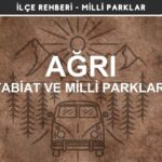 Ağrı Milli Parkları ve Tabiat Parkları Listesi