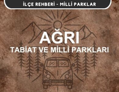 Ağrı Milli Parkları ve Tabiat Parkları Listesi