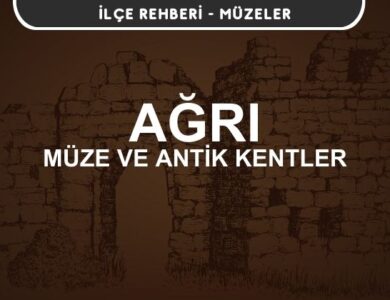 Ağrı Müzeleri ve Ören Yerleri, Antik Kentler