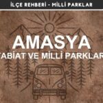 Amasya Milli Parkları ve Tabiat Parkları Listesi