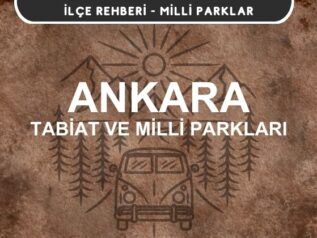 Ankara Milli Parkları ve Tabiat Parkları Listesi