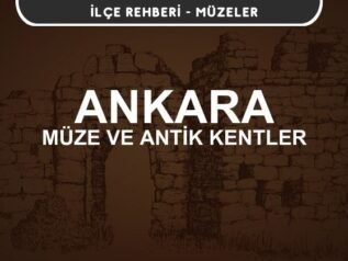 Ankara Müzeleri ve Ören Yerleri, Antik Kentler