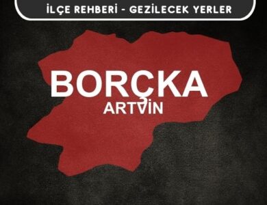 Antalya Borçka Gezi Rehberi