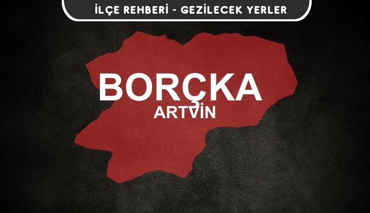 Antalya Borçka Gezi Rehberi