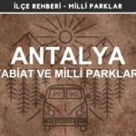 Antalya Milli Parkları ve Tabiat Parkları Listesi