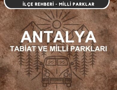 Antalya Milli Parkları ve Tabiat Parkları Listesi