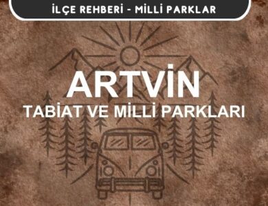 Artvin Milli Parkları ve Tabiat Parkları Listesi