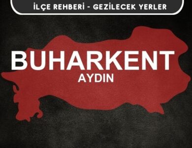 Aydın Buharkent Gezi Rehberi