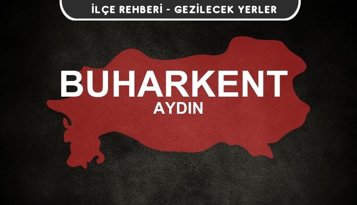 Aydın Buharkent Gezi Rehberi