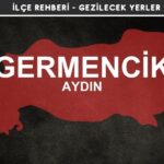 Aydın Germencik Gezi Rehberi