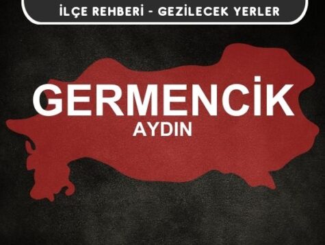 Aydın Germencik Gezi Rehberi