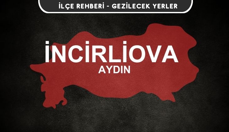 Aydın İncirliova Gezi Rehberi