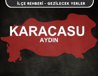 Aydın Karacasu Gezi Rehberi