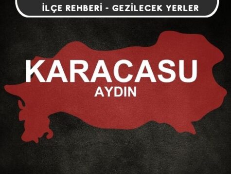 Aydın Karacasu Gezi Rehberi