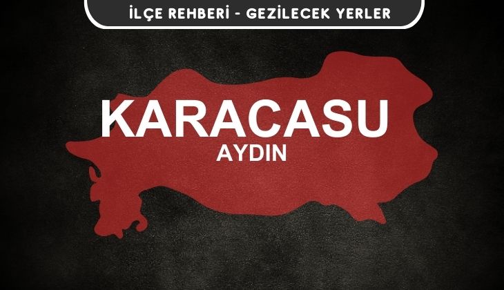 Aydın Karacasu Gezi Rehberi