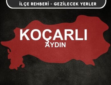 Aydın Koçarlı Gezi Rehberi