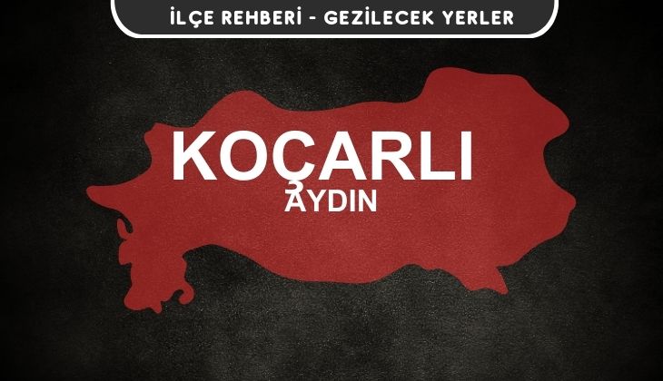 Aydın Koçarlı Gezi Rehberi