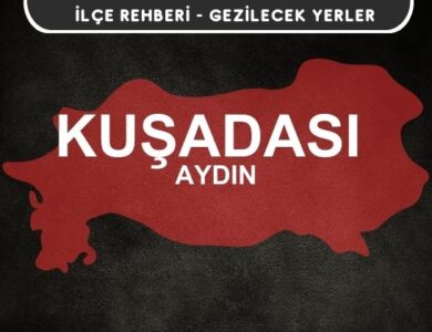 Aydın Kuşadası Gezi Rehberi