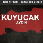 Aydın Kuyucak Gezi Rehberi