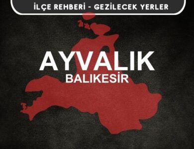 Balıkesir Ayvalık Gezi Rehberi