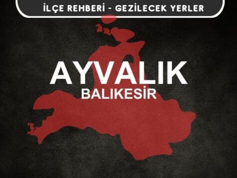 Balıkesir Ayvalık Gezi Rehberi