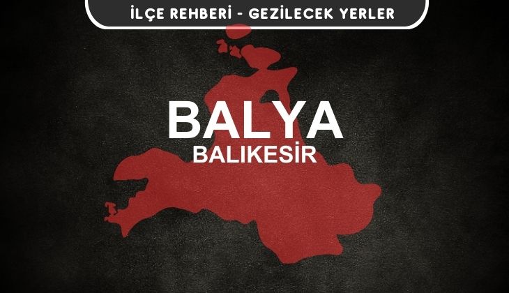 Balıkesir Balya Gezi Rehberi