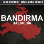 Balıkesir Bandırma Gezi Rehberi