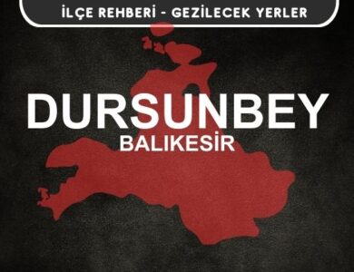 Balıkesir Dursunbey Gezi Rehberi