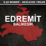 Balıkesir Edremit Gezi Rehberi