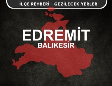 Balıkesir Edremit Gezi Rehberi