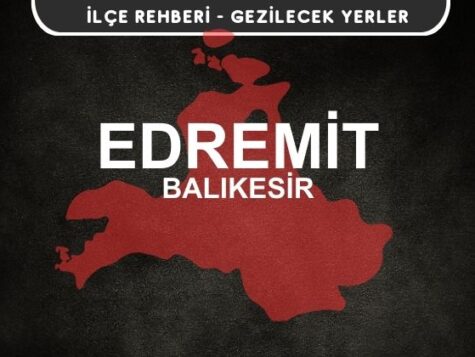 Balıkesir Edremit Gezi Rehberi