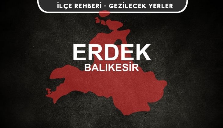 Balıkesir Erdek Gezi Rehberi