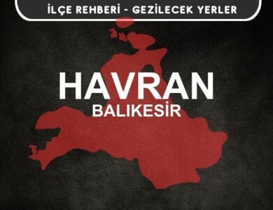 Balıkesir Havran Gezi Rehberi