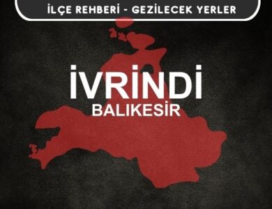 Balıkesir İvrindi Gezi Rehberi