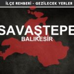 Balıkesir Savaştepe Gezi Rehberi