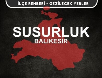 Balıkesir Susurluk Gezi Rehberi