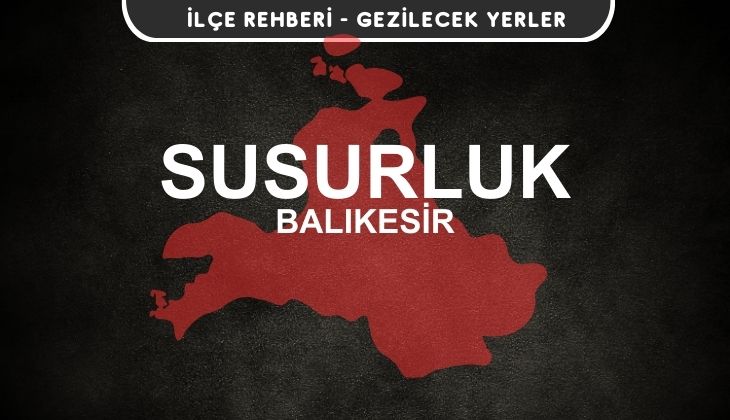 Balıkesir Susurluk Gezi Rehberi