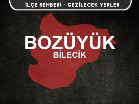 Bilecik Bozüyük Gezi Rehberi