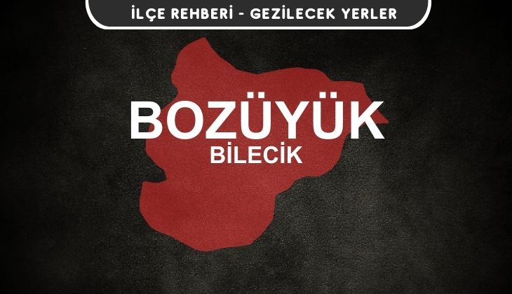 Bilecik Bozüyük Gezi Rehberi