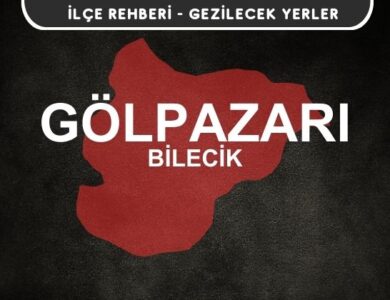 Bilecik Gölpazarı Gezi Rehberi