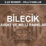 Bilecik Milli Parkları ve Tabiat Parkları Listesi