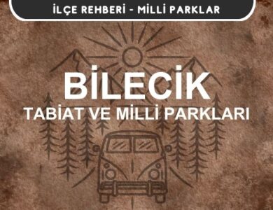 Bilecik Milli Parkları ve Tabiat Parkları Listesi