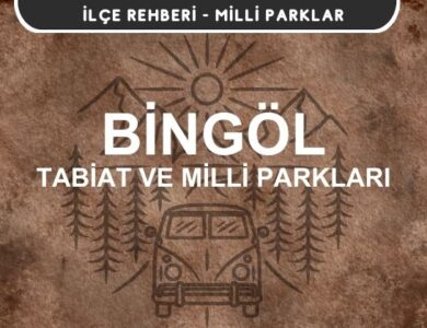 Bingöl Milli Parkları ve Tabiat Parkları Listesi