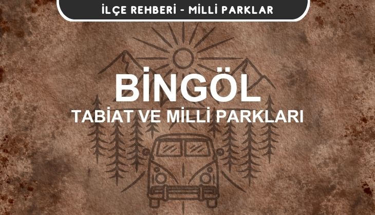 Bingöl Milli Parkları ve Tabiat Parkları Listesi