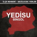 Bingöl Yedisu Gezi Rehberi