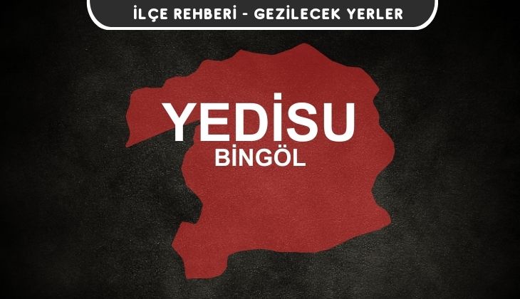 Bingöl Yedisu Gezi Rehberi