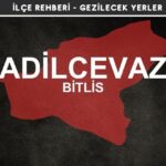 Bitlis Adilcevaz Gezi Rehberi