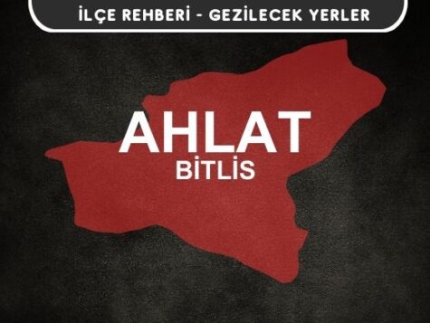 Bitlis Ahlat Gezi Rehberi