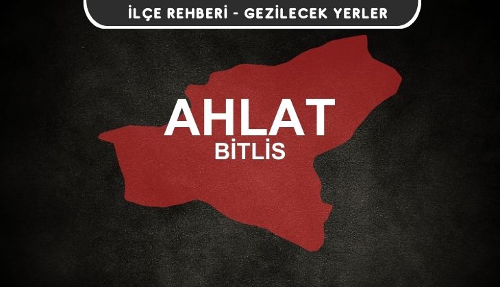 Bitlis Ahlat Gezi Rehberi