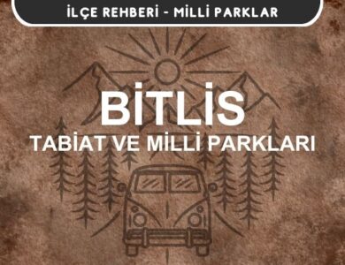 Bitlis Milli Parkları ve Tabiat Parkları Listesi